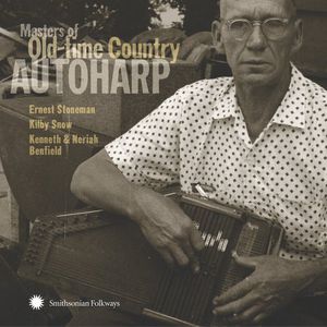 Masters Of Old-Time Country Autoharp -  Smithsonian Folkways Recordings