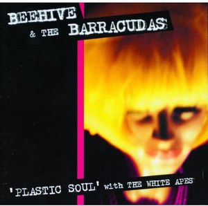 Plastic Soul with the White Apes , Beehive & the Barracudas