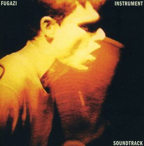 Instrument (Original Soundtrack) , Fugazi