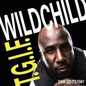 T.G.I.F. , Wildchild