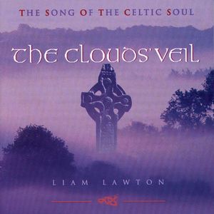 Clouds Veil: Songs of the Celtic Soul , Liam Lawton