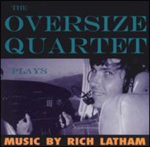 Plays Rich Latham , Oversize Quartet