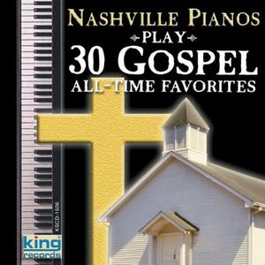 Play 30 Gospel All-Time Favorites , Nashville Pianos