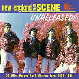 New England Teen Scene: Unreleased 1965-1968 , Various Artists