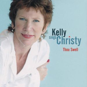 Kelly Sings Christy: Thou Swell , Julie Kelly