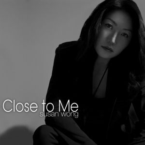 Close To Me (SACD) , Susan Wong