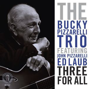 Three for All , Bucky Pizzarelli