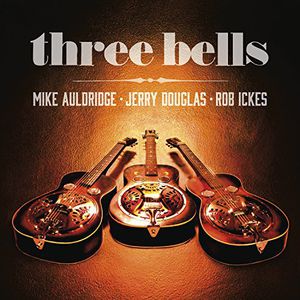 Three Bells , Jerry Douglas