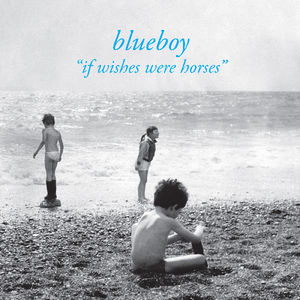 If Wishes Were Horses , Blueboy