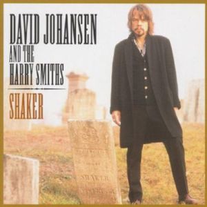 Shaker , David Johansen