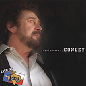 Live at Billy Bob's Texas , Earl Thomas Conley
