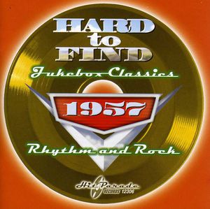 Hard To Find Jukebox Classics 1957: Rhythm and Rock , Various Artists
