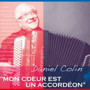 Mon Couer Est Un Accordeon , Daniel Colin