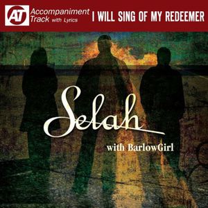 I Will Sing of My Redeemer , Selah