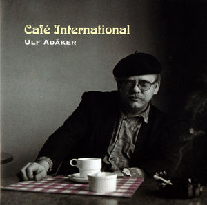 Cafe International , Ulf Adaker