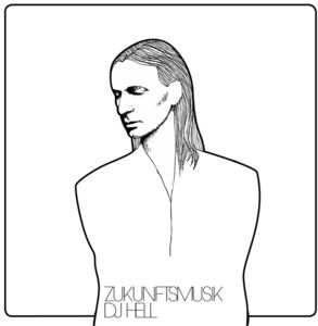 Zukunftsmusik , DJ Hell