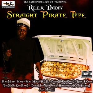 Straight Pirate Type [Explicit Content] , Reek Daddy