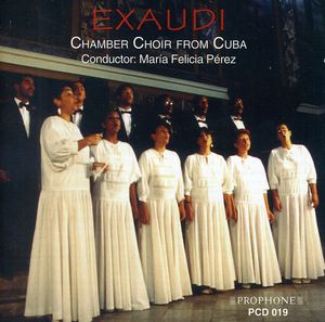Exaudi: Chamber Choir from Cuba , Cuba