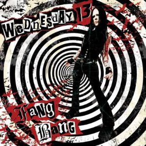 Fang Bang [Explicit Content] , Wednesday 13