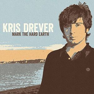 Mark The Hard Earth , Kris Drever