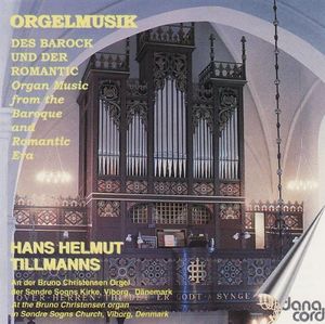 Organ Music from the Baroque & Romantic Eras , Hans Tillmanns Helmutt