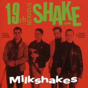 19th Nervous Shakedown [Import] , The Milkshakes