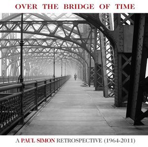 Over The Bridge Of Time: A Paul Simon Retrospective , Paul Simon