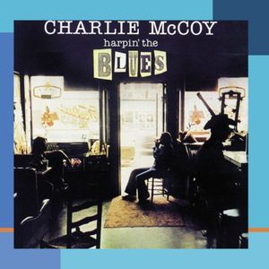 Harpin the Blues , Charlie McCoy