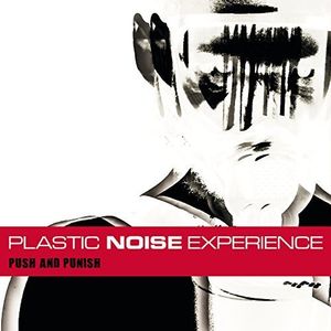 Push And Punish , Plastic Noise Experience