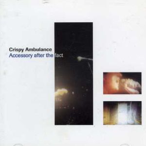 Accessory After the Fact , Crispy Ambulance
