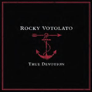 True Devotion , Rocky Votolato