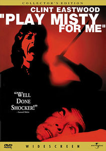 Play Misty for Me , Clint Eastwood