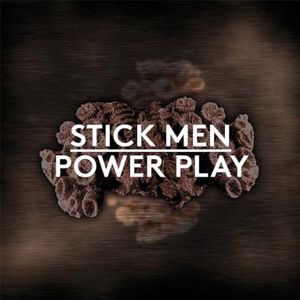 Power Play , Stick Men