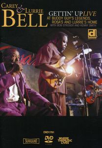Gettin Up: Live at Buddy Guy's Legends Rosa's , Carey Bell