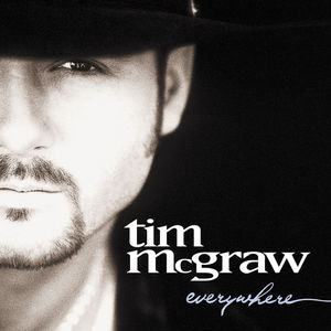 Everywhere , Tim McGraw