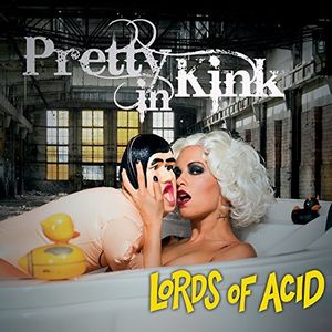 Pretty In Kink , Lords of Acid