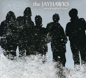 Mockingbird Time , The Jayhawks