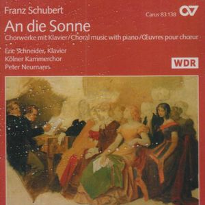 An Die Sonne: Choral Music with Piano , Cologne Chamber Choir