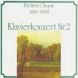 Piano Cto No 2 , Frederic Chopin