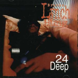 24 Deep [Explicit Content] , Brotha Lynch Hung