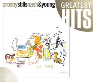 So Far , Crosby Stills Nash & Young