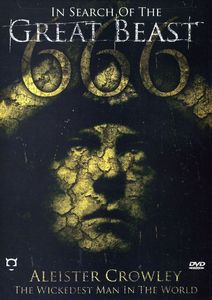 In Search of Great Beast 666: Aleister Crowley the Wickedest Man InThe World , Joss Ackland