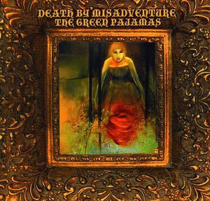 Death By Misadventure , The Green Pajamas