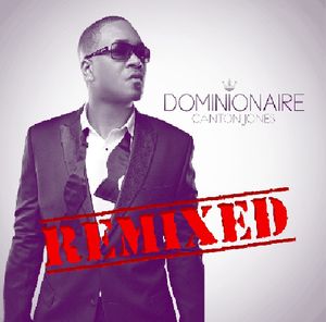 Dominionaire Remixed , Canton Jones