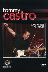 Live at the Fillmore , Tommy Castro