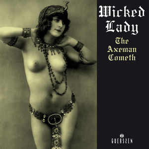The Axeman Cometh , Wicked Lady