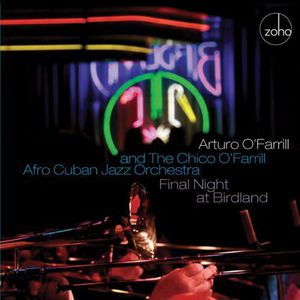Final Night at Birdland , Chico O'Farrill