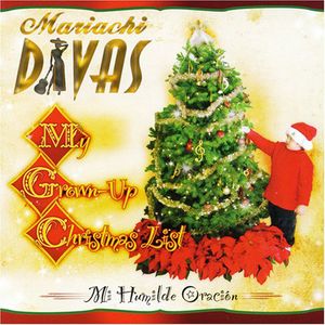 Mi Humilde Oracion (My Grown-Up Christmas List) , Mariachi Divas