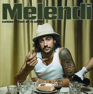 Curiosa la Cara de Tu Padre [Import] , Melendi