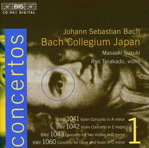 Violin Concertos: A minor BWV 1041: E BWV 1042 , J.S. Bach